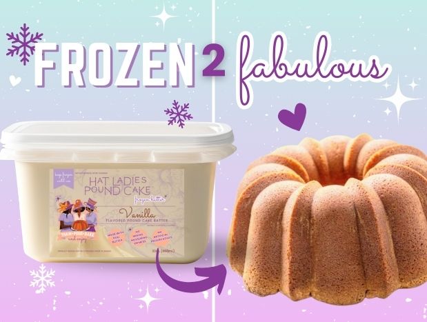 HAT LADIES POUND CAKE FROZEN BATTER